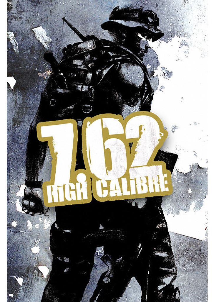 7,62 High Calibre + 7,62 Hard Life