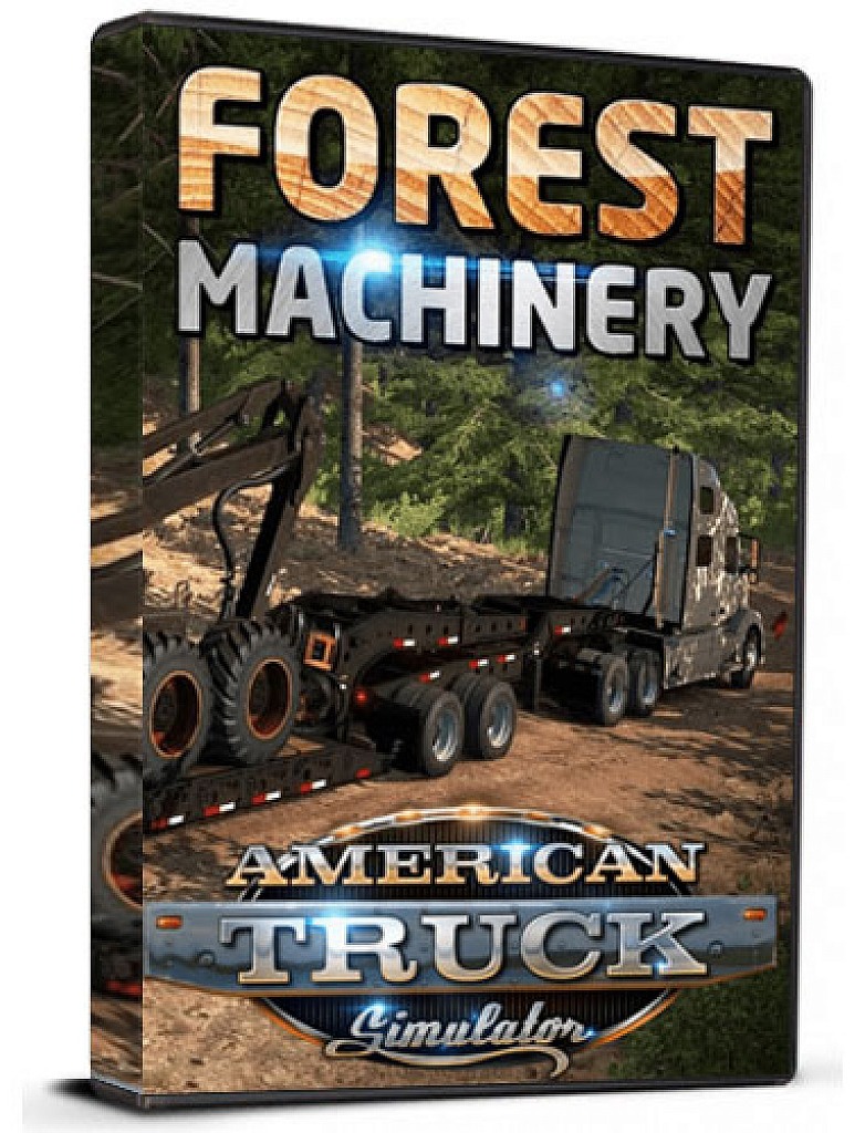 American Truck Simulator – Forest Machinery DLC Glo