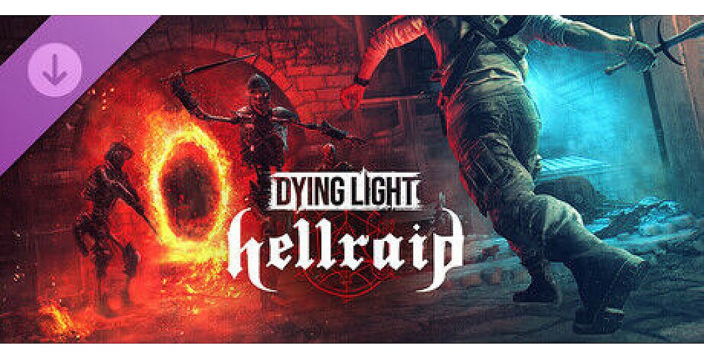 Dying Light – Hellraid