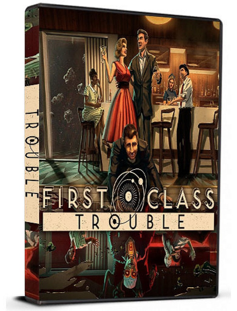 First Class Trouble