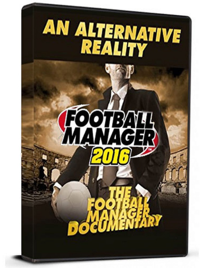 Football Manager 2016 – An Alternative Reality The Football Mana