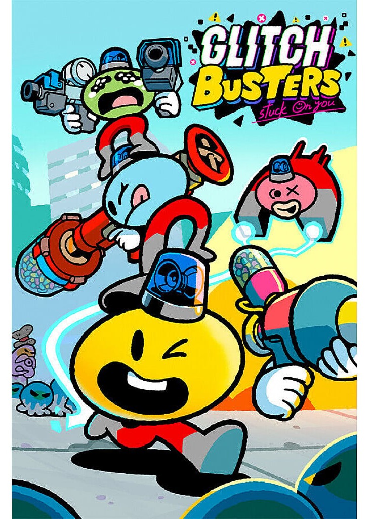 Glitch Busters: Stuck On You