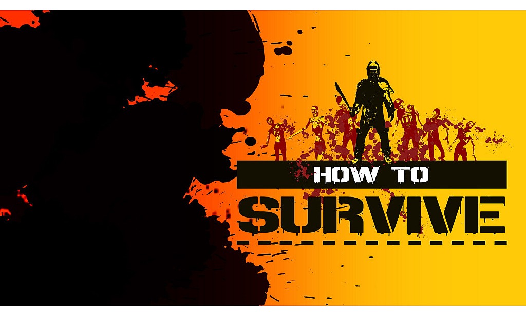 How to Survive