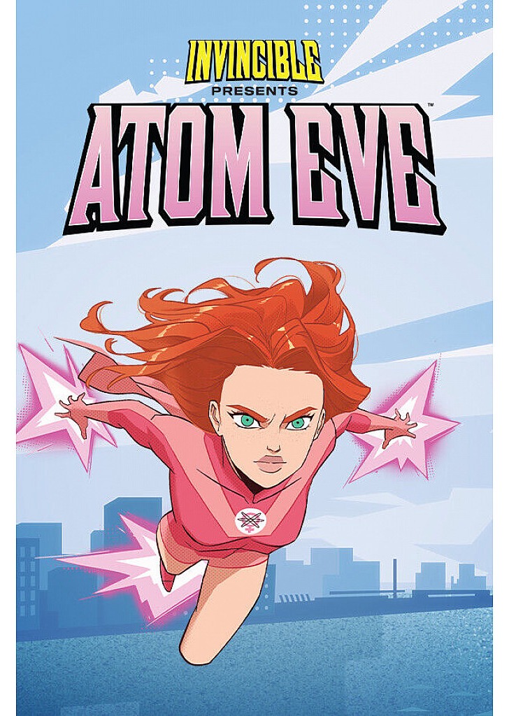 Invincible Presents: Atom Eve